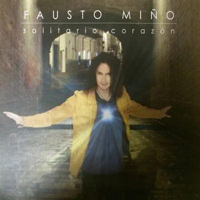 Solitario Corazón - Fausto Miño Solitario Corazón - Fausto Miño