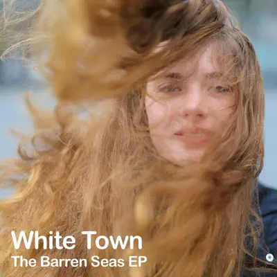 The Barren Seas EP - White Town