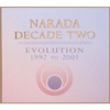 Narada Decade Two (Evolution: 1992 to 2001)
