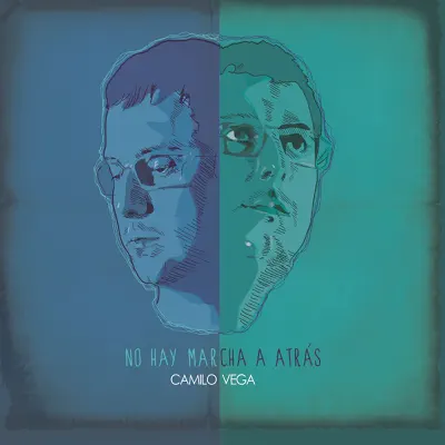 No Hay Marcha a Atrás - Camilo Vega No Hay Marcha a Atrás - Camilo Vega