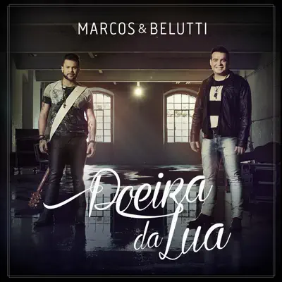 Poeira da Lua - Single - Marcos e Belutti