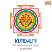 Kundalini the Awakening of Chakras - Uma Mohan