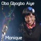 Oba Gbogbo (feat. Mike Abdul) - Monique lyrics