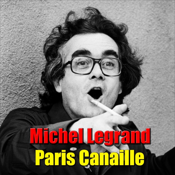 Paris Canaille - Michel Legrand