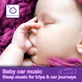 Baby Car Music - Sleep Music for Trips & Car Journeys artwork