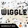 Wiggle (The Factory Speed Workout Mix) - Single album lyrics, reviews, download