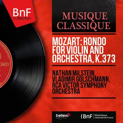 Mozart: Rondo for Violin and Orchestra, K.373 (Mono Version) - Single - Nathan Milstein Mozart: Rondo for Violin and Orchestra, K.373 (Mono Version) - Single - Nathan Milstein