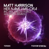 Matt Harrison - Her Name Was Ora