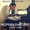 Human Nature (Piano Cover) - Bence Peter lyrics