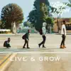 Live & Grow album lyrics, reviews, download