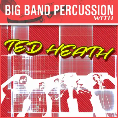Big Band Percussion With Ted Heath - Ted Heath