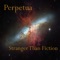 Stranger Than Fiction - Perpetua lyrics