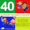 Kidsmusic 40 Favourite Nursery Rhymes & Songs