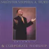 Minister Stephen a. Hurd & Corporate Worship, Vol. 1 album lyrics, reviews, download