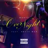 Over Night (feat. Fetty Wap) - Single album lyrics, reviews, download