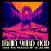 Train Yard Acid: Jack the Traxxx - Single album lyrics, reviews, download