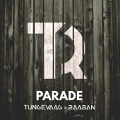 Parade - Tungevaag & Raaban