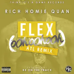 Flex (Ooh, Ooh, Ooh) [KE On the Track Remix] - Single - Rich Homie Quan