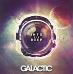 Galactic - Today's Blues