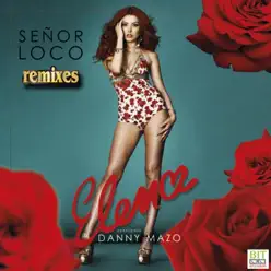 Señor Loco (feat. Danny Mazo) [Remixes] - EP - Élena