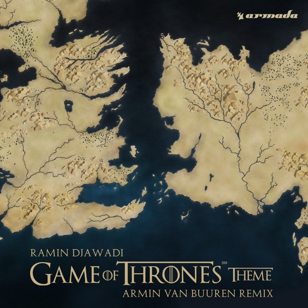 Game of Thrones Theme (Armin van Buuren Remix) - Single - Ramin Djawadi