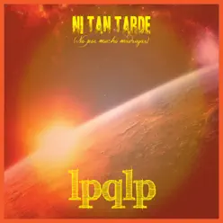 Ni Tan Tarde - La Perra que los Parió