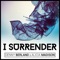 I Surrender - Denny Berland & Alicia Madison lyrics