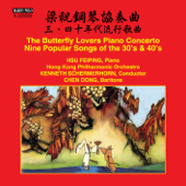 Gang Chen & Zhanhao He: The Butterfly Lovers Piano Concerto - Gexin Chen: Popular Songs - 香港管弦樂團 & Kenneth Schermerhorn