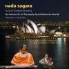 Nada Sagara - Live at the Sydney Opera House (feat. L. Subramaniam) - Sri Ganapathy Sachchidananda Swamiji