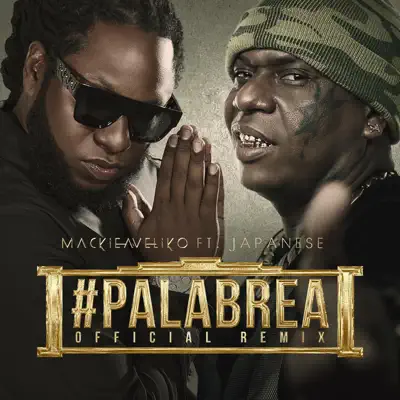 Palabrea (feat. Japanese) [Remix] [Remix] - Single - Mackieaveliko