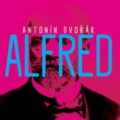 Dvořák: Alfred, B. 16 (Live) artwork