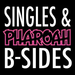 Singles & B-Sides - EP by Pharoah album reviews, ratings, credits