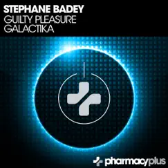 Guilty Pleasure / Galactika - Single by Stéphane Badey album reviews, ratings, credits