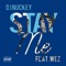 Stay Me (feat. WEZ) - DJ NUCKEY lyrics