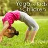 Yoga for Kids & Children, Vol. 4 – Amazing Relaxing Nature Music for Yoga Classes with Kids & Young Yogi, Create your Perfect Yoga Space, 2015
