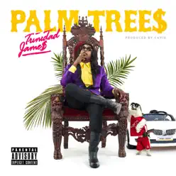 Palm Trees (feat. Cavie) - Single - Trinidad James