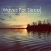 Waves For Sleep