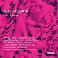 Vincent Crowly, Constance Hauman, Georg Nigl, David Moss, Klangforum Wien & Johannes Kalitzke - Olga Neuwirth: Lost Highway artwork