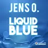 Liquid Blue - Single album lyrics, reviews, download