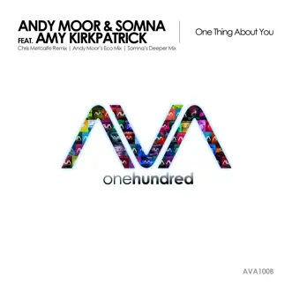 One Thing About You (feat. Amy Kirkpatrick) [Andy Moor's Eco Mix] by Andy Moor & Somna song reviws