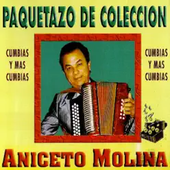 Paquetazo De Colección - Cumbias y Mas Cumbias - Aniceto Molina