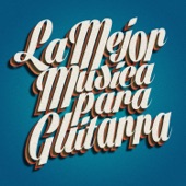 La Mejor Música Para Guitarra artwork