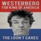 King of America - The I Don't Cares lyrics