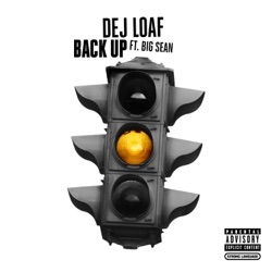 DeJ Loaf - Back Up (feat. Big Sean)