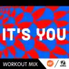 Stream & download It's You (B Workout Remix) - Single