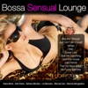 Bossa Sensual Lounge
