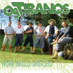 Num Baile Gaúcho - Os Tiranos