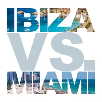 Ibiza vs. Miami by Various Artists album reviews, ratings, credits