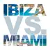 Ibiza vs. Miami album cover