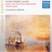 Collegium Aureum - Water Music, HWV 348-350/Suite No. 2 in D major, HWV 349/Alla Hornpipe